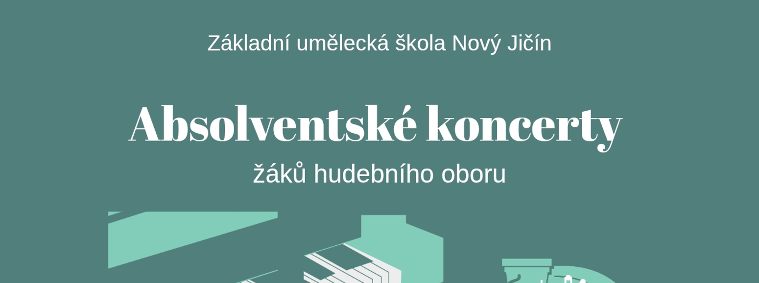 ABSOLVENTSKÝ KONCERT ZUŠ NOVÝ JIČÍN